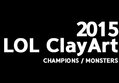 [LOL Clay] 2015 LOL ClayArt